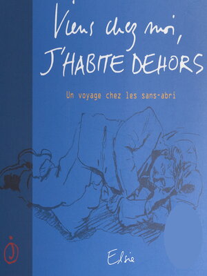 cover image of Viens chez moi, j'habite dehors